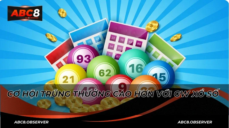 Cơ hội trúng thưởng cao hơn với xổ số GW