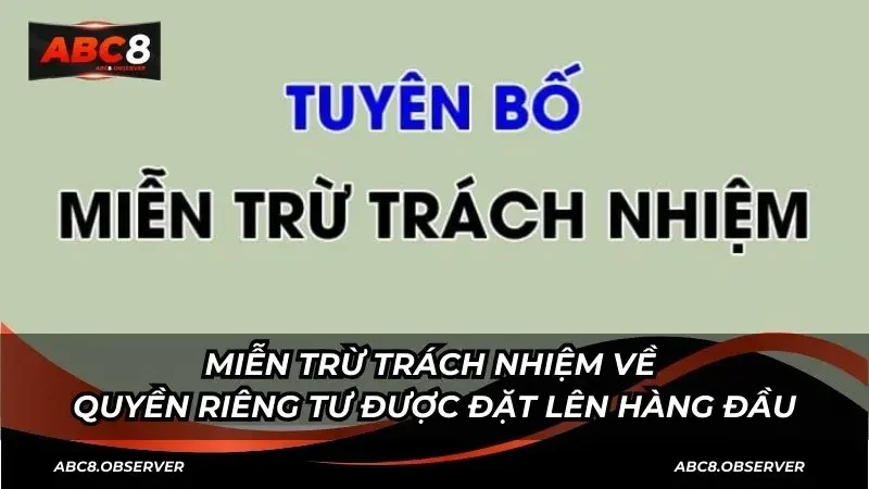 Miễn trừ trách nhiệm về quyền riêng tư được đặt lên hàng đầu