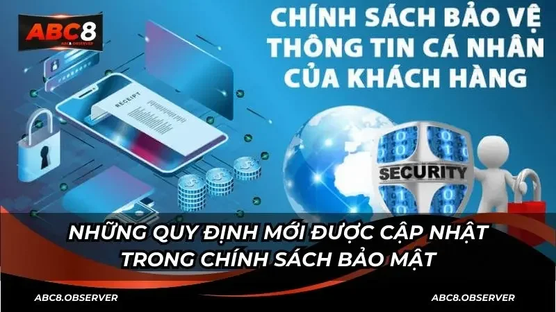 Những quy định mới được cập nhật trong chính sách bảo mật