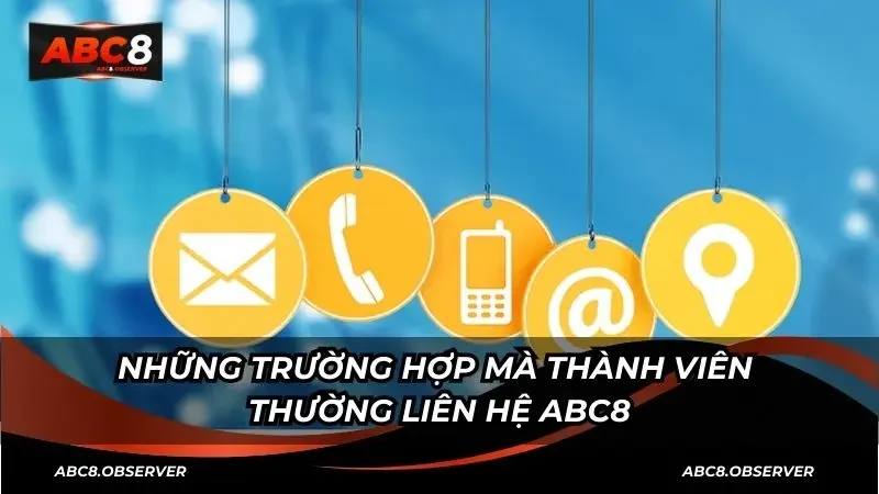 Những trường mà hợp thành viên thường liên hệ ABC8