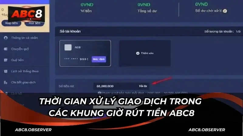 Thời gian xử lý giao dịch trong các khung giờ rút tiền ABC8