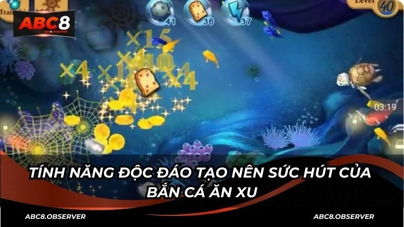 Tính năng độc đáo tạo nên sức hút của bắn cá ăn xu
